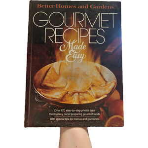 Better Homes and Gardens Gourmet Recipes Made Easy (Hardcover, 1982)